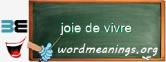 WordMeaning blackboard for joie de vivre